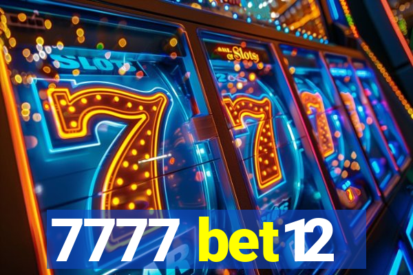 7777 bet12